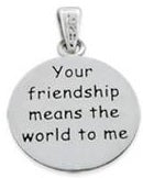 Sterling Silver "Your friendship means the world to me" Pendant