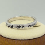 Sterling Silver "She believed she could, so she did" Ring