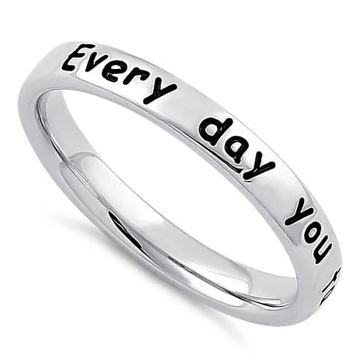 Sterling Silver "Every day you take my breath away!" Ring