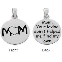 Sterling Silver "Mom, Your loving spirit helped me find my own" Pendant